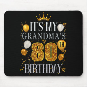 Its My Grandmas 80th Birthday Happy Birthday 80 Ye Mouse Pad