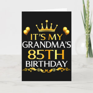 Its My Grandmas 85th Birthday Happy Birthday 85 Ye Card