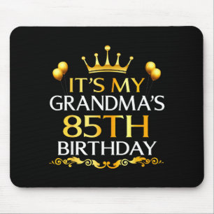 Its My Grandmas 85th Birthday Happy Birthday 85 Ye Mouse Pad