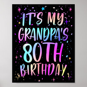 Its My Grandpas 80th Birthday Colorful Happy 80 Ye Poster
