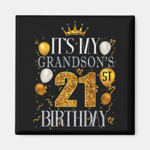 Its My Grandsons 21st Birthday Happy Birthday 21 Y Magnet