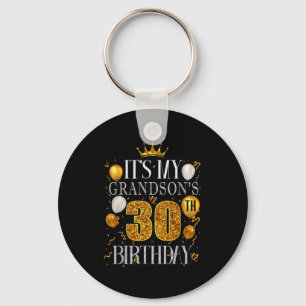 Its My Grandsons 30th Birthday Happy Birthday 30 Y Key Ring