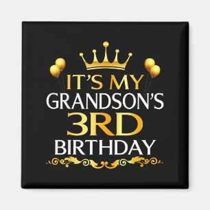 Its My Grandsons 3rd Birthday Happy Birthday 3 Yea Magnet