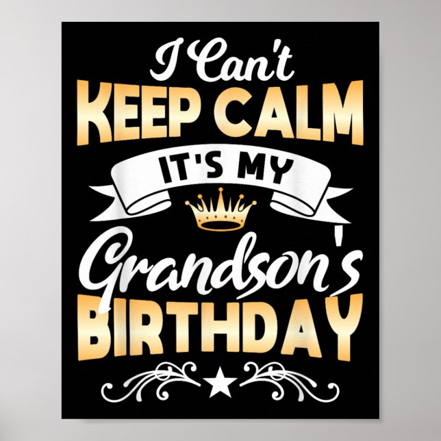 It's My Grandson's Birthday Shirt I Can't Keep Cal Poster (Front)