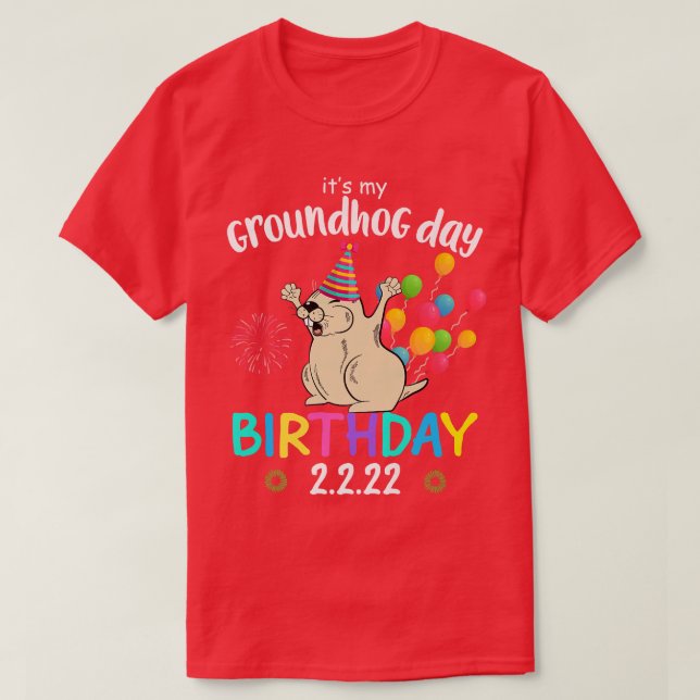 It's My Groundhog Day Birthday 2  T-Shirt (Design Front)