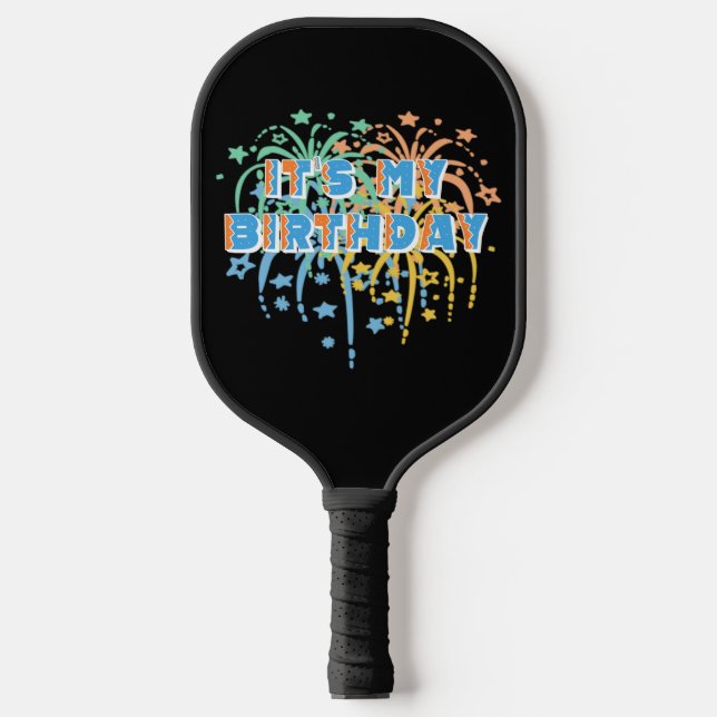It's My Happy Birthday Unisex Fireworks Colourful Pickleball Paddle (Front)