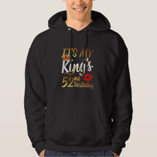 It's My King's 52nd Birthday Gold Crown For 52 Yea Hoodie