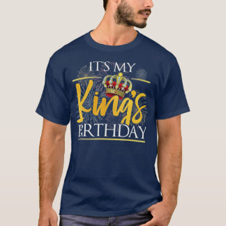Its My Kings Birthday Husband & Boyfriend Birthda T-Shirt