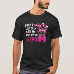 It's My Last Day of Chemo Survivor Last Day of Che T-Shirt