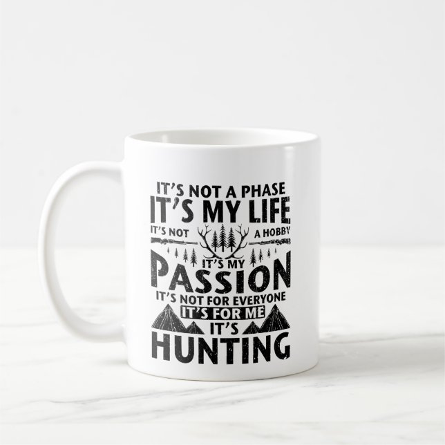 It's My Life Hunting Coffee Mug (Left)