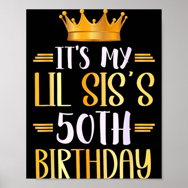 It's My Lil Sis's 50th Birthday Happy 50 Years Old Poster (Front)