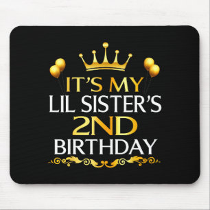Its My Lil Sisters 2nd Birthday Happy Birthday 2 Y Mouse Pad