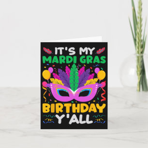 It's My Mardi Gras Birthday Yall - Birthday B-day Card