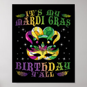 Its My Mardi Gras Birthday Yall Celebration Gift M Poster