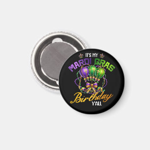 It's My Mardi Gras Birthday Y'all Celebration Magnet