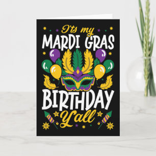 It's My Mardi Gras Birthday Y'all For The Next Mar Card
