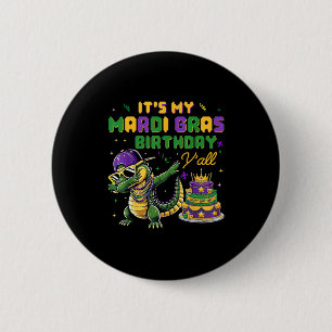 Its My Mardi Gras Birthday Yall Mardi Gras Happy B 6 Cm Round Badge