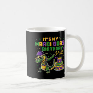 Its My Mardi Gras Birthday Yall Mardi Gras Happy B Coffee Mug