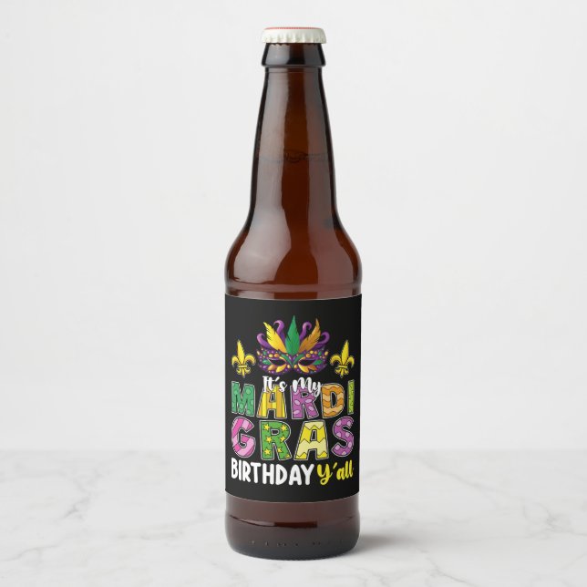 It's My Mardi Gras Birthday Y'all Party Carnival Beer Bottle Label (Front)
