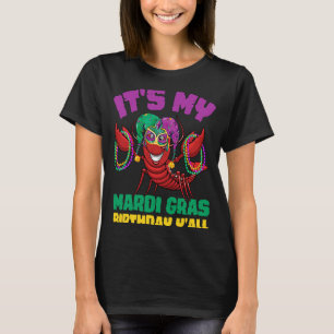 It's My Mardi Gras Birthday Yu2019all Crawfish Me T-Shirt