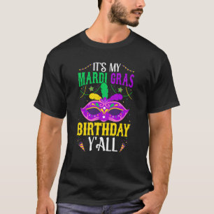It's my Mardy Gras Birthday Y'all Celebrations par T-Shirt