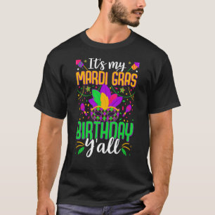 It's my Mardy Gras Birthday Y'all Celebrations par T-Shirt