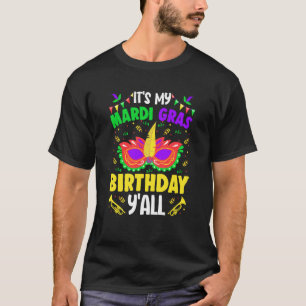 It's my Mardy Gras Birthday Y'all Celebrations par T-Shirt