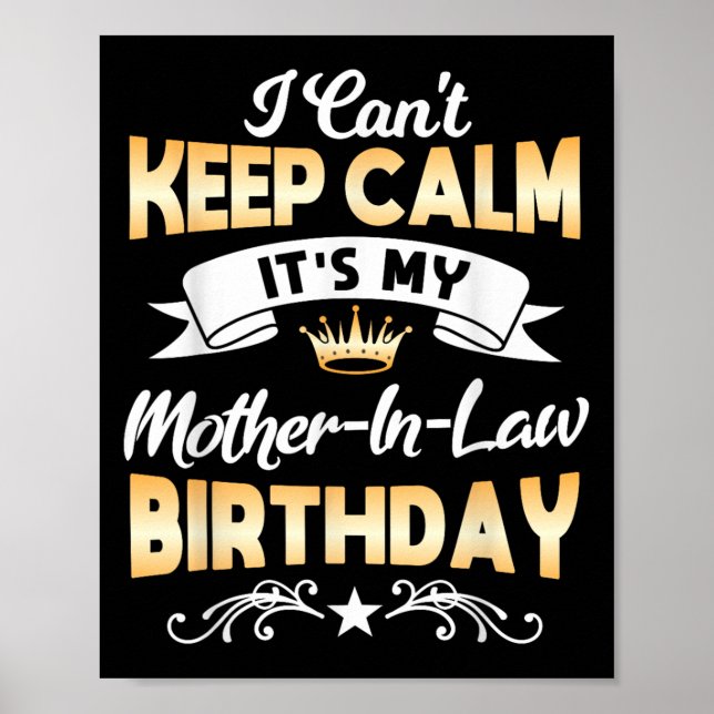 It's My Mother-in-law Birthday Shirt I Can't Keep  Poster (Front)