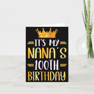 It's My Nana's 100th Birthday Happy 100 Years Old Card