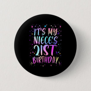 Its My Nieces 21st Birthday Colorful Happy 21 Year 6 Cm Round Badge