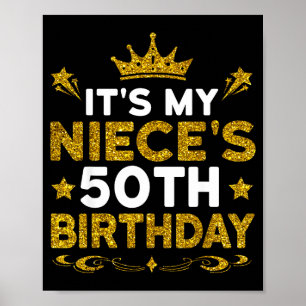 Its My Nieces 50th Birthday Happy Birthday 50 Year Poster