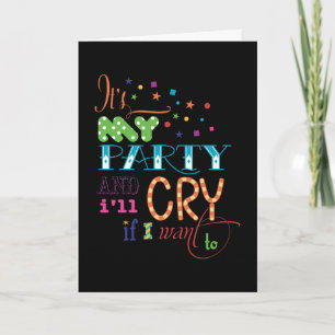 It's My Party and I'll Cry if I want To Invitation