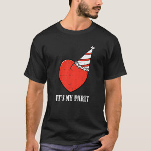 Its My Party Valentines Day Cute Heart Birthday Bd T-Shirt