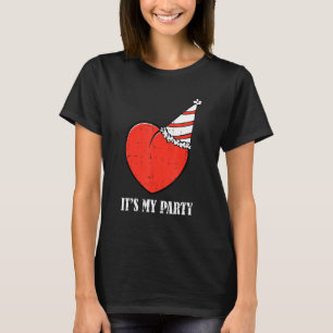 Its My Party Valentines Day Cute Heart Birthday Bd T-Shirt