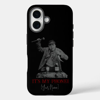 "It's My Phone!" iPhone 16 Case