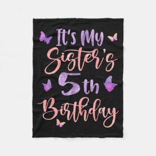 Its My Sisters 5th Birthday Butterfly Happy 5 Year Fleece Blanket