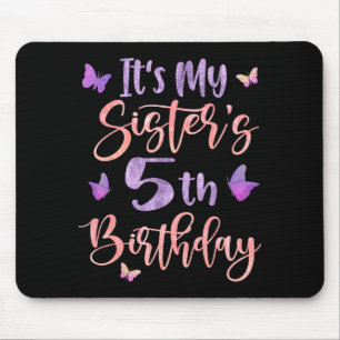 Its My Sisters 5th Birthday Butterfly Happy 5 Year Mouse Pad