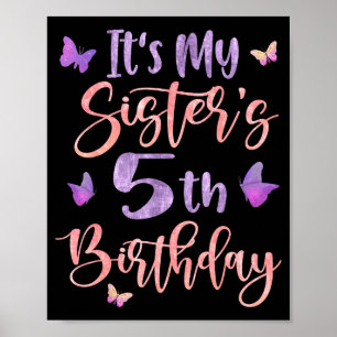 Its My Sisters 5th Birthday Butterfly Happy 5 Year Poster