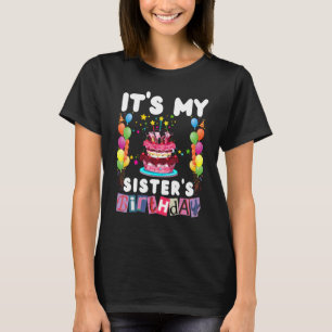 It's My sister's Birthday Family Matching men wom T-Shirt