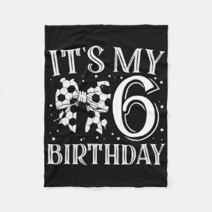 It's My Six 6th Birthday Soccer Girl Bday Party Da Fleece Blanket