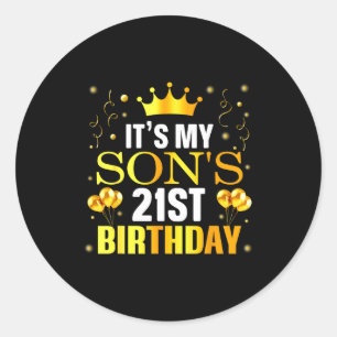 It's My Son's 21st Birthday Happy Birthday 21 Year Classic Round Sticker