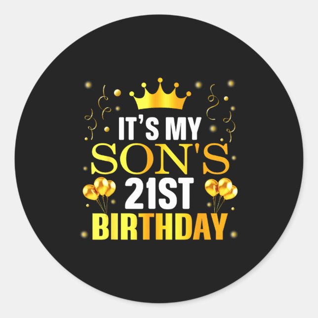It's My Son's 21st Birthday Happy Birthday 21 Year Classic Round Sticker (Front)