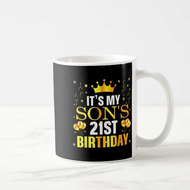 It's My Son's 21st Birthday Happy Birthday 21 Year Coffee Mug (Right)