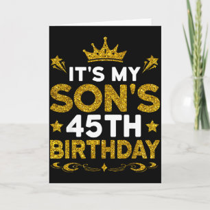 Its My Sons 45th Birthday Happy Birthday 45 Years Card