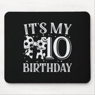 It's My Ten 10th Birthday Soccer Girl Bday Party D Mouse Pad