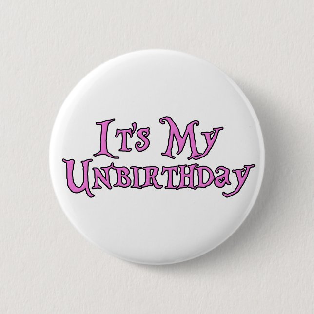 It's My Unbirthday 6 Cm Round Badge (Front)