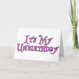 It's My Unbirthday Card