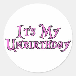 It's My Unbirthday Classic Round Sticker