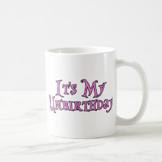 It's My Unbirthday Coffee Mug