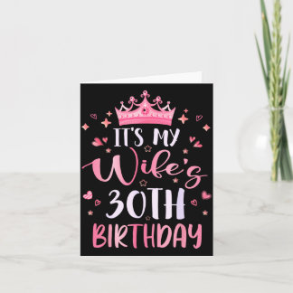 Its My Wifes 30th Birthday Pink Happy 30 Years Old Card
